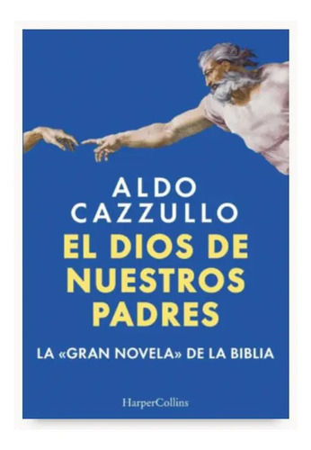 El Dios De Nuestros Padres.aldo Cazzullo